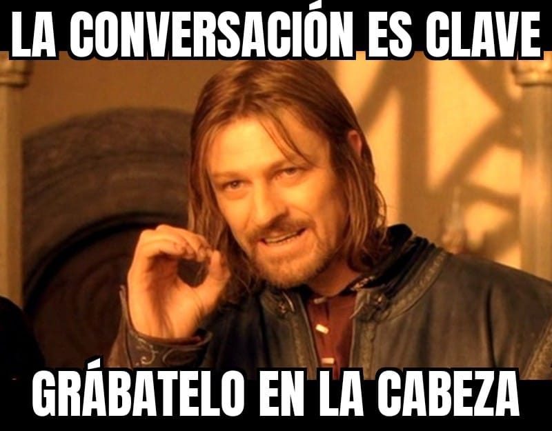 La conversación es clave e importante